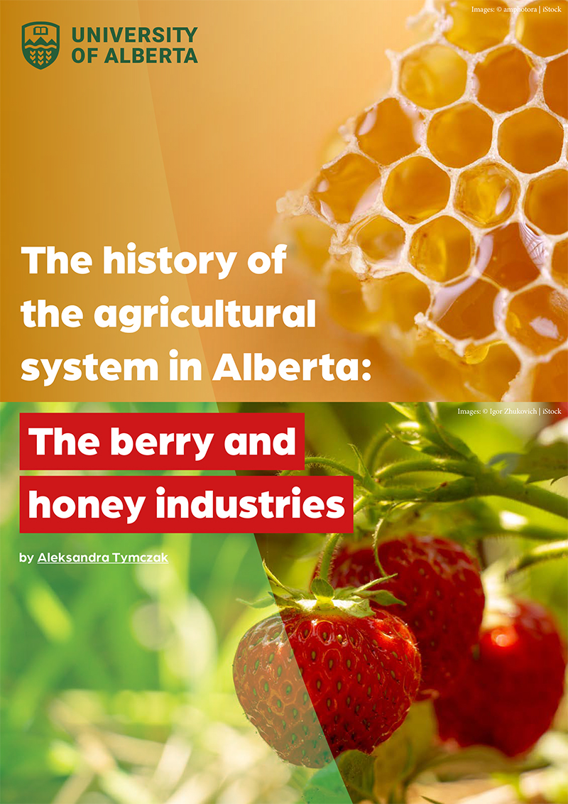 The history of the agricultural system in Alberta: The berry and honey industries